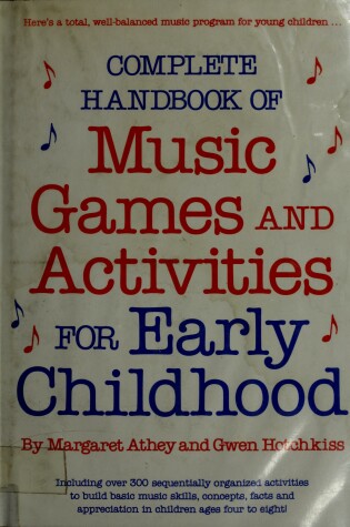 Cover of Complete Handbook of Music Games and Activities for Early Childhood
