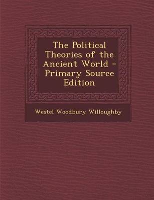 Book cover for The Political Theories of the Ancient World - Primary Source Edition