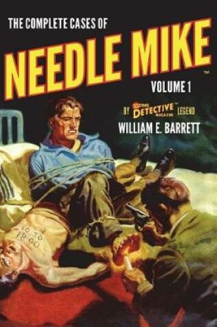 Cover of The Complete Cases of Needle Mike, Volume 1