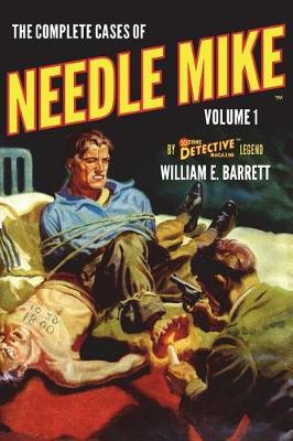 Cover of The Complete Cases of Needle Mike, Volume 1