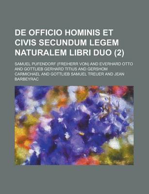 Book cover for de Officio Hominis Et Civis Secundum Legem Naturalem Libri Duo (2 )