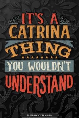 Book cover for It's A Catrina Thing You Wouldn't Understand