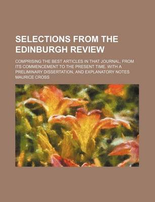 Book cover for Selections from the Edinburgh Review (Volume 5-6); Comprising the Best Articles in That Journal, from Its Commencement to the Present Time. with a Pre