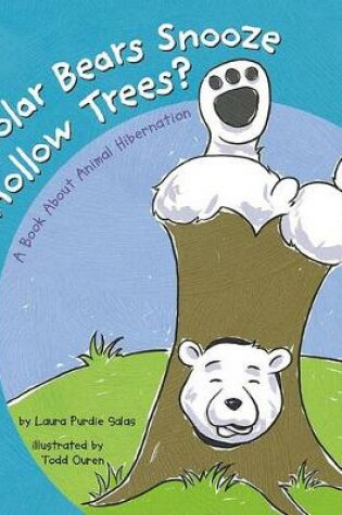 Cover of Do Polar Bears Snooze in Hollow Trees?