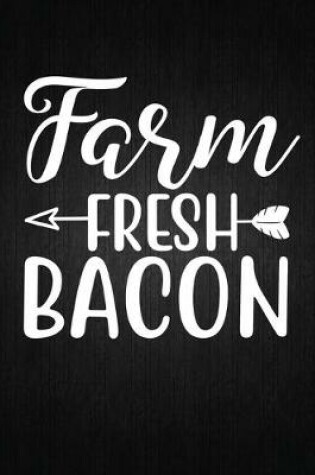 Cover of Farm Fresh Bacon