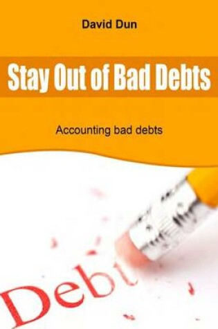 Cover of Stay Out of Bad Debts