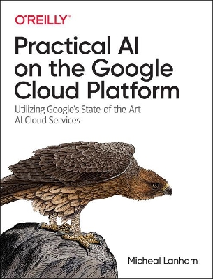 Book cover for Practical AI on the Google Cloud Platform