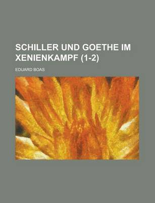 Book cover for Schiller Und Goethe Im Xenienkampf (1-2)