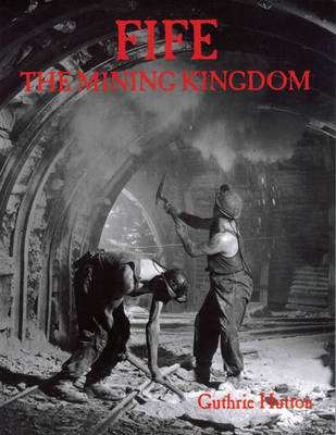 Book cover for Fife, the Mining Kingdom