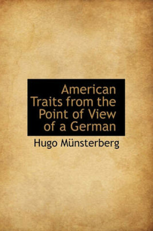 Cover of American Traits from the Point of View of a German