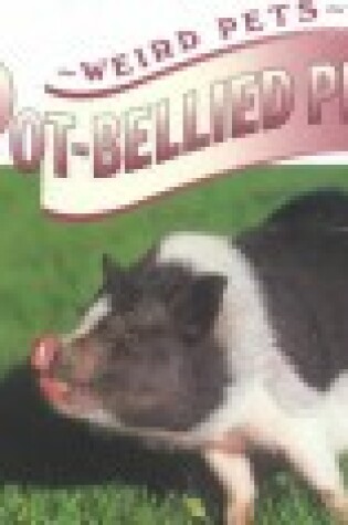 Cover of Pot Bellied Pigs