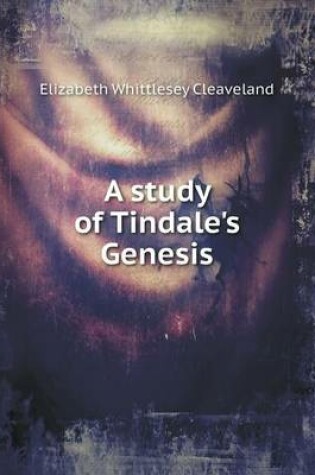 Cover of A study of Tindale's Genesis