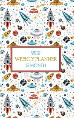 Book cover for 2019 12 Month Weekly Planner