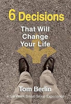 Book cover for 6 Decisions That Will Change Your Life Participant Workbook