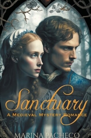 Cover of Sanctuary, a Romantic Medieval Mystery