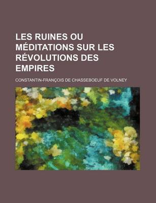 Book cover for Les Ruines Ou Meditations Sur Les R Volutions Des Empires