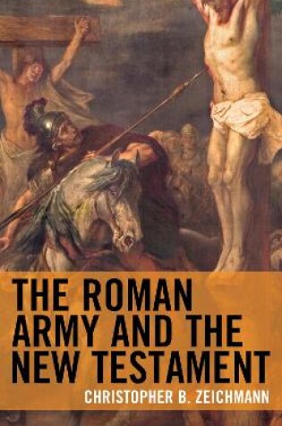 Cover of The Roman Army and the New Testament