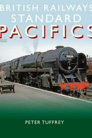 Cover of British Railways Standard Pacifics