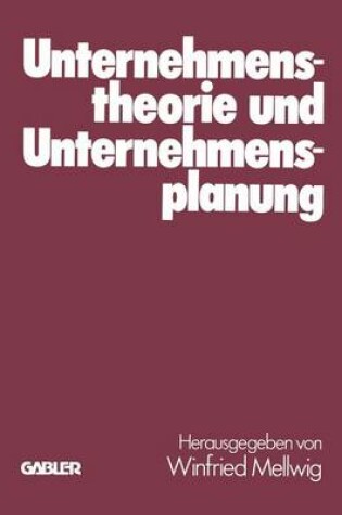 Cover of Unternehmenstheorie und Unternehmensplanung