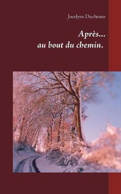 Book cover for Après...au bout du chemin...