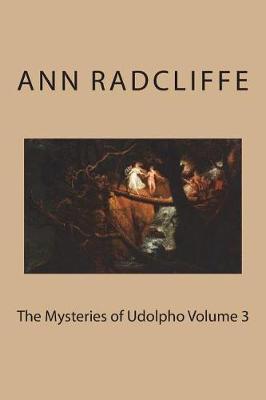 Book cover for The Mysteries of Udolpho Volume 3