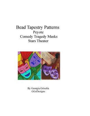 Book cover for Bead Tapestry Patterns Peyote Comedy Tragedy Masks Stars Theater