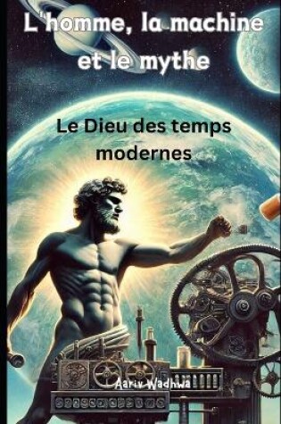 Cover of L'homme, la machine et le mythe