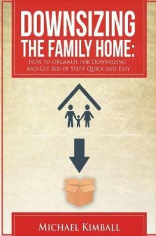 Cover of Downsizing the Family Home