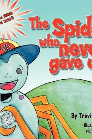 Cover of The Spider Who Never Gave Up