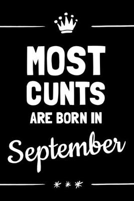 Book cover for Most Cunts Are Born In September