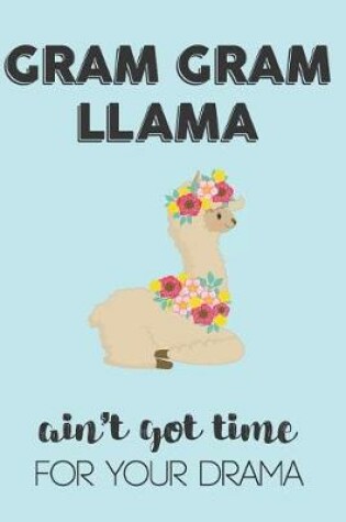 Cover of Gram Gram Llama Aint Got Time For Your Drama