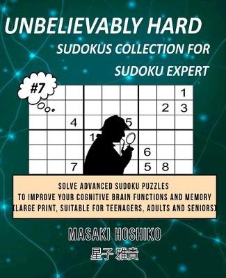 Book cover for Unbelievably Hard Sudokus Collection for Sudoku Expert #7
