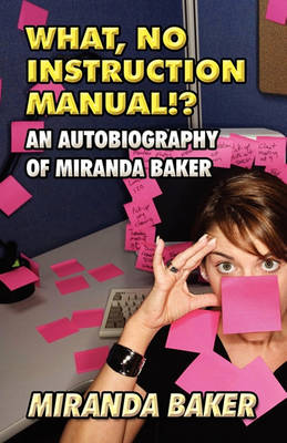 Book cover for What, No Instruction Manual!?