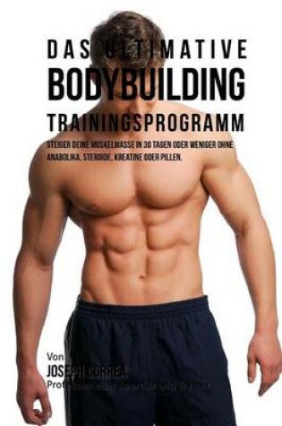 Cover of Das ultimative Bodybuilding-Trainingsprogramm