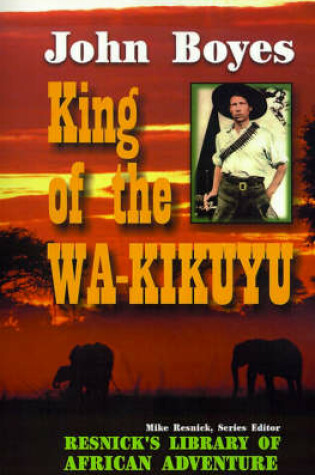 Cover of King of the Wa-Kikuyu