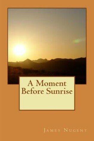 Cover of A Moment Before Sunrise