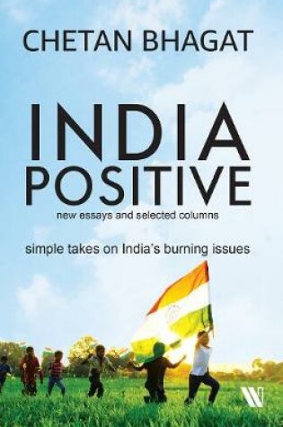Cover of India Positive : New Essays and Selected Columns