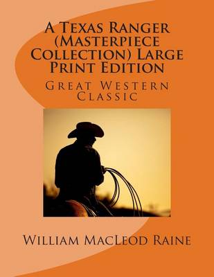 Book cover for A Texas Ranger (Masterpiece Collection) Large Print Edition