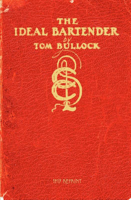 Book cover for The Ideal Bartender 1917 Reprint