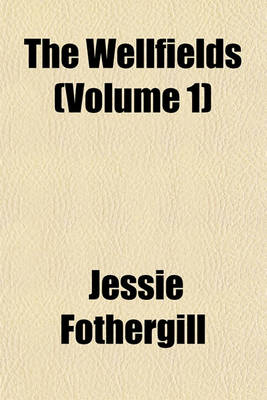 Book cover for The Wellfields Volume 1