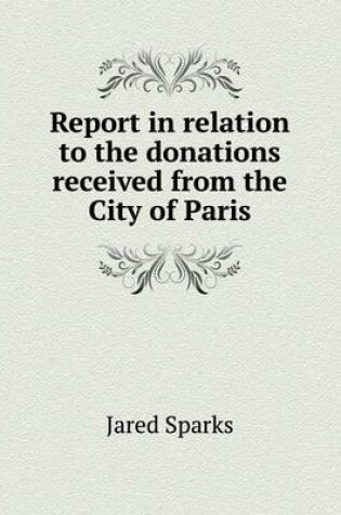 Cover of Report in Relation to the Donations Received from the City of Paris