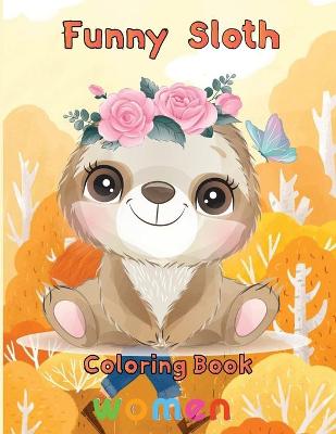 Book cover for funny Sloth Coloring book women