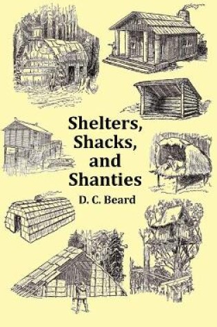 Cover of Shelters, Shacks and Shanties - with 1914 Cover and Over 300 Original Illustrations