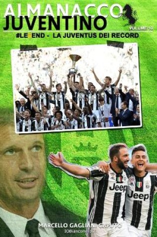 Cover of #Le6end - La Juventus dei record