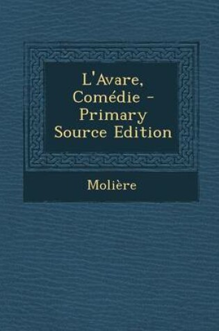 Cover of L'Avare, Comedie