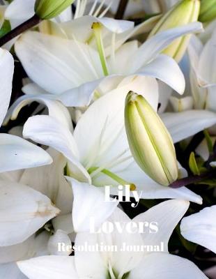 Book cover for Lily Lovers Resolution Journal