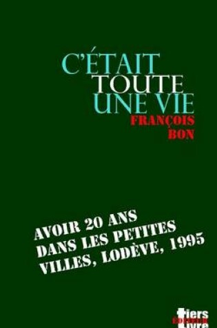 Cover of C'Etait Toute Une Vie