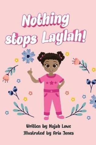 Cover of Nothing Stops Laylah!