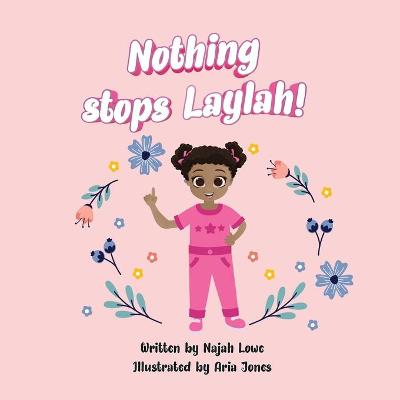 Cover of Nothing Stops Laylah!