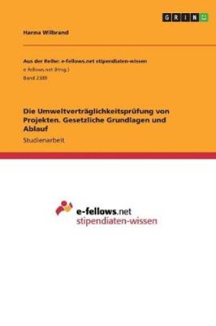 Cover of Die Umweltvertraglichkeitsprufung von Projekten. Gesetzliche Grundlagen und Ablauf